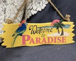 Welcome To Paradise Tin Wood Retro Look Decoration Art Sign. 6”x18” - $12.87