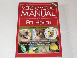 The Merck/Merial Manual for Pet Health The Complete Pet Health Resource PB Book - £12.13 GBP