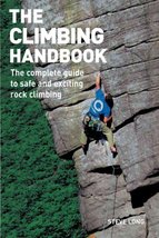 The Climbing Handbook: The Complete Guide to Safe and Exciting Rock Climbing [Pa - £10.22 GBP