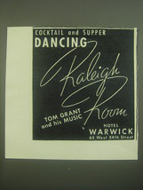 1945 Hotel Warwick Ad - Cocktail and Supper Dancing Raleigh Room Tom Grant - £14.44 GBP