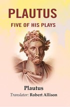 Plautus: Five of His plays [Hardcover] - £28.50 GBP