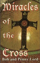 Miracles of the Cross Book by Bob and Penny Lord, New - £14.42 GBP