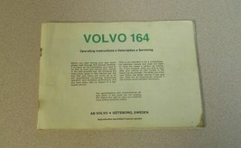 VOLVO 164 MANUAL 1975: Operating Instructions; Description; Servicing Go... - $8.00