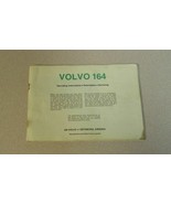 VOLVO 164 MANUAL 1975: Operating Instructions; Description; Servicing Go... - £6.30 GBP