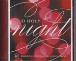 O Holy Night, Mormon Choral Organizations CD - £26.72 GBP