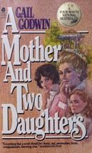 A Mother and Two Daughters by Gail Godwin / 1983 Literary Novel / Paperback - £0.88 GBP