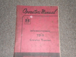 Harvester TD 9 Crawler Tractor Operators Owners Manual OEM BOOK TD9  - $89.99