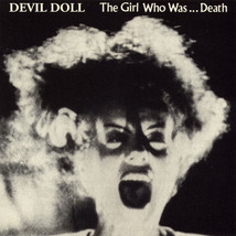 Devil Doll – The Girl Who Was Death CD - $25.00
