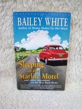 1995 Sleeping at the Starlite Motel: Adv on the Way Back Home Bailey White Pb Bk - $2.49