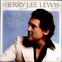 The Best Of, Jerry Lee Lewis, Volume II, Jerry Lee Lewis. [Lp, Vinyl Rec... - $5.50