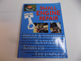 SMALL ENGINE REPAIR MANUAL to 20 Hp Briggs Strat Kawasaki Kohler Tecum C... - £16.38 GBP