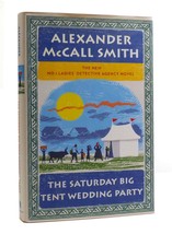 Alexander Mc Call Smith The Saturday Big Tent Wedding Party 1st U.S. Edition 1st - $56.69