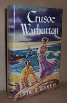 Victor W. Germains CRUSOE WARBURTON First edition 1954 Scarce lost world novel - £188.73 GBP