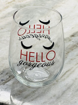 “Hello Gorgeous”. 17.0 oz Inspirational Seamless Beer/Wine Glass - £11.49 GBP