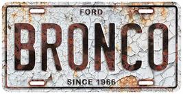 HangTime Ford Bronco Metal License Plate 6 x 12 with Rust Background - $4.88