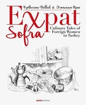 Expat Sofra-Culinary Tales of Foreign Women in Turkey  - £15.62 GBP