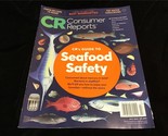 CR Consumer Reports Magazine July 2023 Guide to Seafood Safety - £8.65 GBP