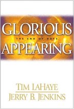 Glorious Appearing: The End of Days Tim lahaye and jerry b. jenkins - £14.16 GBP