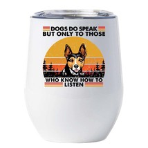 Funny Rat Terrier Dogs Do Speak Wine Tumbler 12oz Cup Gift For Dog Mom Dog Dad - £18.16 GBP