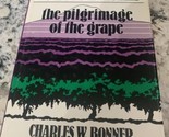 A Rocky Road : The Pilgrimage of the Grape by Charles W. Bonner  Signed - $59.39
