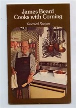 James Beard Cooks with Corning Selected Recipes Booklet Corning Glass Works 1973 - £9.34 GBP