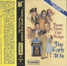 These Were Our Song&#39;s - The Early &#39;40s - Cassette  - £9.01 GBP