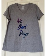 &quot;NO BAD DAYS&quot; Athletic Works V-Neck Graphic T-Shirt Tee Womens Large (12... - £12.39 GBP