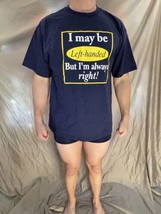 men's XL delta pro weight i may be left-handed but im always right t-shirt Blue - $11.50