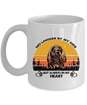 Bloodhound Dog Always In My Heart Coffee Mug 11oz Ceramic Gift For Dogs ... - $16.78