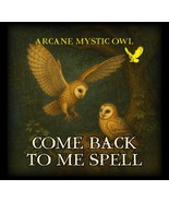 Come Back to Me – Spell for Reunion, Healing &amp; Return - $35.00