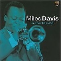 Miles Davis : In a Soulful Mood CD 2 discs (2005) Pre-Owned - £11.58 GBP