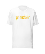 GOT MACHADO? T-SHIRT San Diego Padres Baseball All Star Third Baseman 3B... - £14.48 GBP+