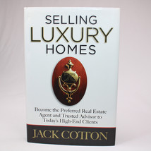 SIGNED Selling Luxury Homes By Jack Cotton Hardcover Book With DJ 2010 1... - $24.02