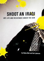 Shoot an Iraqi: Art, Life and Resistance Under the Gun by Wafaa Bilal / 2008 - $2.27