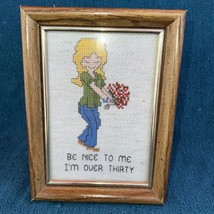 Vtg Finished And Framed Be Nice To Me .. Cross Stitch 8x6 - £6.29 GBP