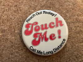 Vintage AT&amp;T Long Distance &quot;Touch Me&quot; Advertising Pinback Pin Button app... - $9.50