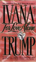 For Love Alone by Ivana Trump / 1993 Paperback Romance - £0.90 GBP