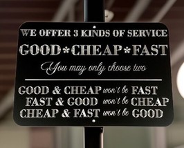 Good Cheap Fast Service Sign Engraved Aluminum Metal 12x8 Funny Garage Man Cave - £24.05 GBP