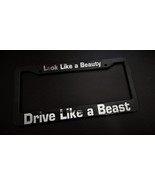 Look Like a Beauty Drive Like a Beast Black Plastic License Plate Frame ... - £13.08 GBP