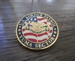 USBP US Border Patrol CBP Yuma Sector Honor Guard Challenge Coin #457U - £27.36 GBP