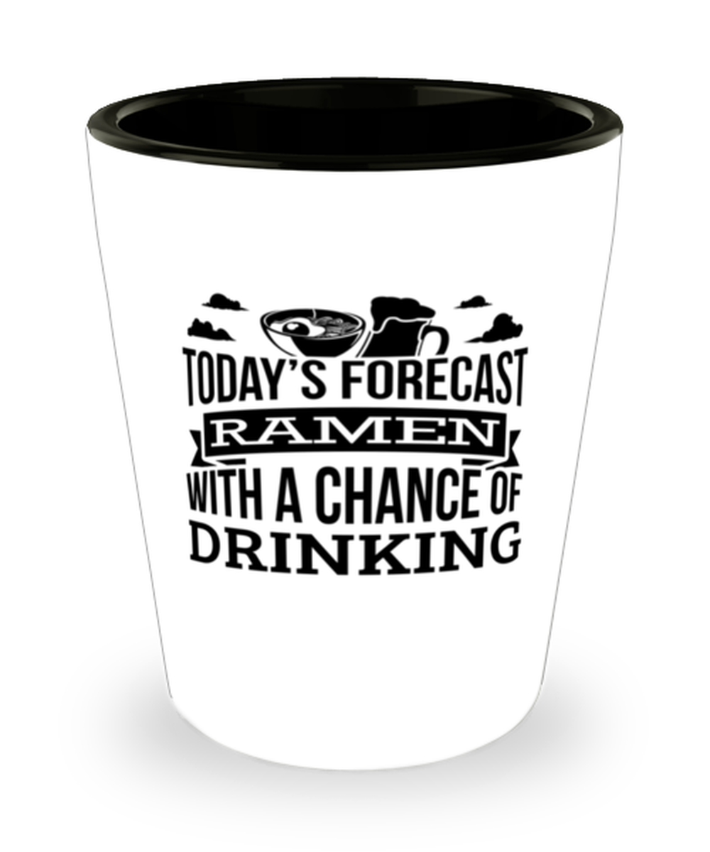 Today&#39;s Forecast Ramen With A Chance Of Drinking Funny Shit Glass Gift I... - $12.95