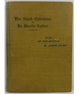 An Explanation of Luther's Small Catechism by Joseph Stump - $4.99