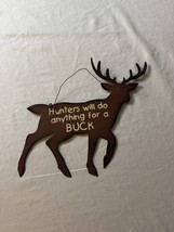 Hunters Will Do Anything For A Buck Brown Metal Sign 6 Inches Deer Country Farm - $14.50