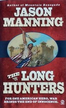 The Long Hunters by Jason Manning / 2002 Paperback Historical Novel - £1.80 GBP