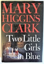 Two Little Girls in Blue by Mary Higgins Clark (2006, Hardcover) - £3.34 GBP
