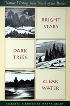 Bright Stars, Dark Trees, Clear Water: Nature Writing from North of the Border - £4.44 GBP