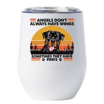 Funny Angel Rottweiler Dogs Have Paws Wine Tumbler 12oz Gift For Dog Mom, Dad - £17.95 GBP
