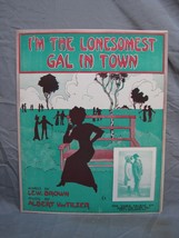 Antique 1900s &quot;I&#39;m The Lonesomest Gal In Town&quot; Sheet Music #205 - £15.78 GBP