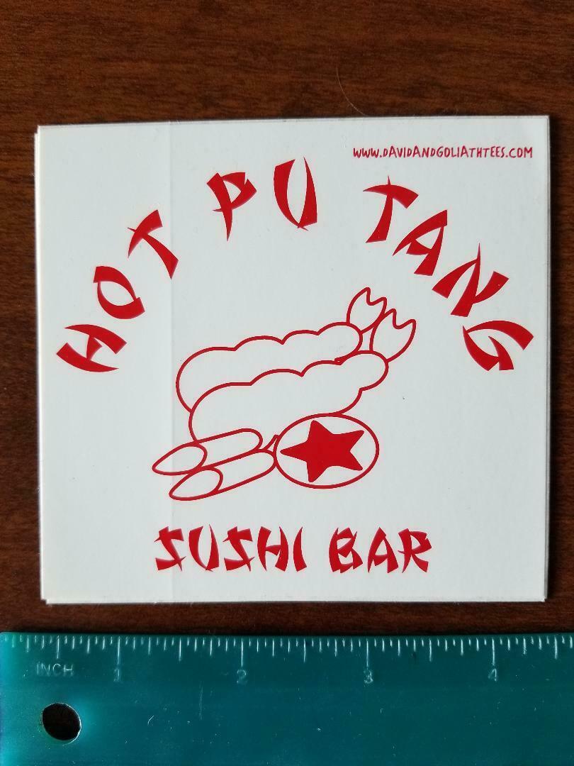 Authentic David and Goliath STICKER &quot;HOT PU TANG ~ SUSHI BAR&quot; Awesome!! - $3.95