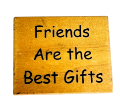 Vintage Great Impressions Friends Are The Best Gifts D23 Rubber Stamp - £7.91 GBP